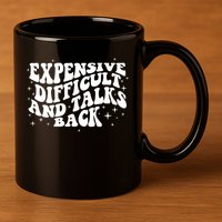 Expensive Difficult And Talks Groovy 11oz C Handle Ceramic Mug