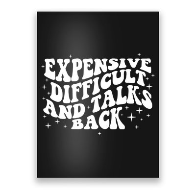 Expensive Difficult And Talks Groovy Poster