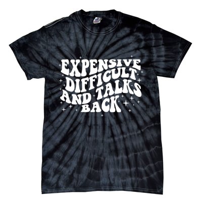 Expensive Difficult And Talks Groovy Tie-Dye T-Shirt