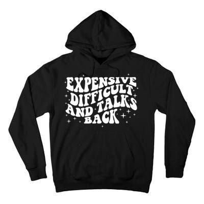 Expensive Difficult And Talks Groovy Tall Hoodie