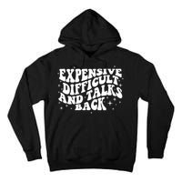 Expensive Difficult And Talks Groovy Tall Hoodie