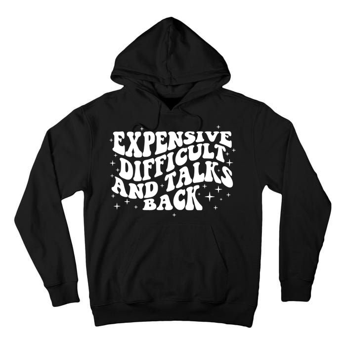 Expensive Difficult And Talks Groovy Tall Hoodie