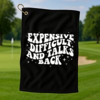 Expensive Difficult And Talks Groovy Golf Towel