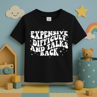 Expensive Difficult And Talks Groovy Toddler T-Shirt