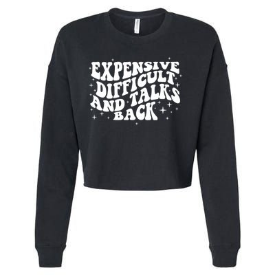 Expensive Difficult And Talks Groovy Cropped Pullover Crew