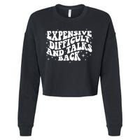Expensive Difficult And Talks Groovy Cropped Pullover Crew