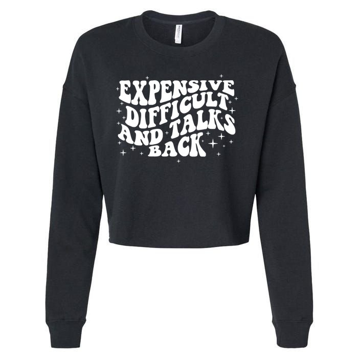 Expensive Difficult And Talks Groovy Cropped Pullover Crew