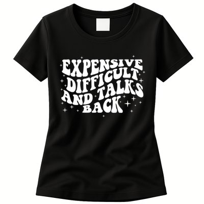 Expensive Difficult And Talks Groovy Womens T-Shirt