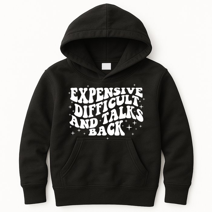 Expensive Difficult And Talks Groovy Kids Hoodie