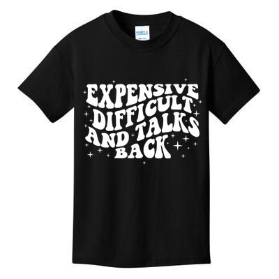 Expensive Difficult And Talks Groovy Kids T-Shirt