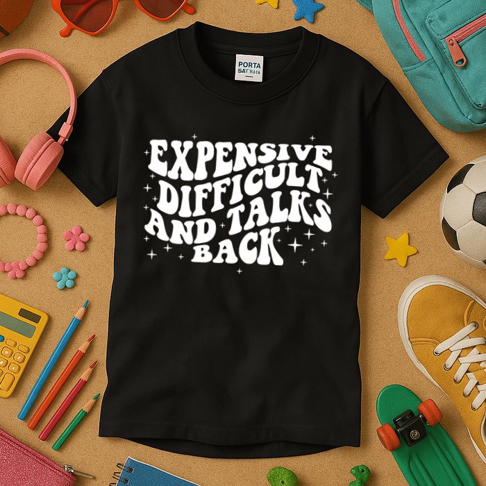Expensive Difficult And Talks Groovy Kids T-Shirt