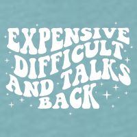 Expensive Difficult And Talks Groovy Sueded Cloud Jersey T-Shirt