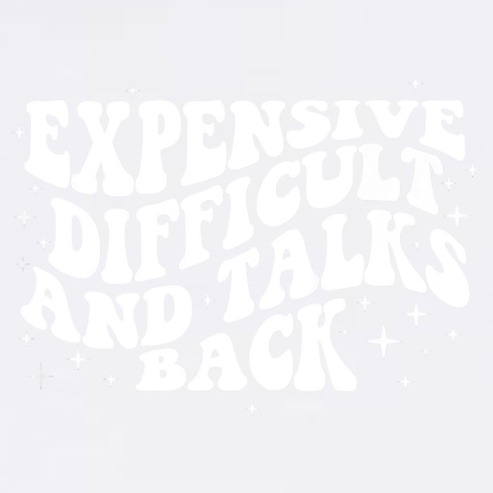 Expensive Difficult And Talks Groovy Garment-Dyed Sweatshirt