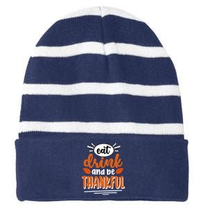 Eat Drink And Be Thankful Thanksgiving Striped Beanie with Solid Band