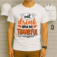 Eat Drink And Be Thankful Thanksgiving T-Shirt