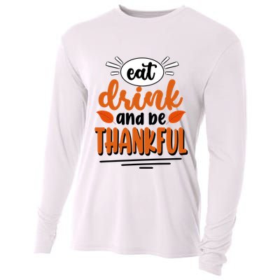 Eat Drink And Be Thankful Thanksgiving Cooling Performance Long Sleeve Crew