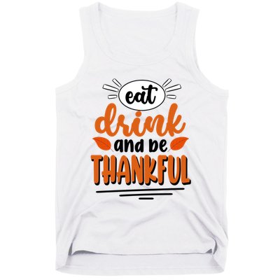 Eat Drink And Be Thankful Thanksgiving Tank Top