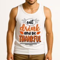 Eat Drink And Be Thankful Thanksgiving Tank Top