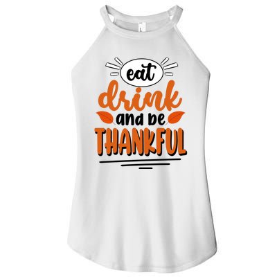 Eat Drink And Be Thankful Thanksgiving Women’s Perfect Tri Rocker Tank