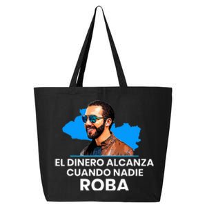 El Dinero Alcanza Cuando Nadie Roba Nayib Bukele 25L Jumbo Tote