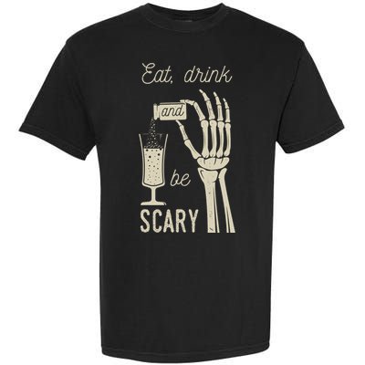 Eat Drink And Be Scary Halloween Party Design Garment-Dyed Heavyweight T-Shirt