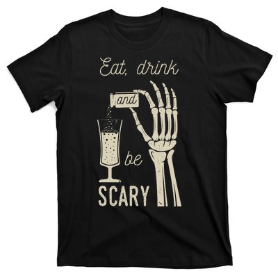 Eat Drink And Be Scary Halloween Party Design T-Shirt