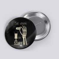 Eat Drink And Be Scary Halloween Party Design Button