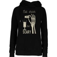 Eat Drink And Be Scary Halloween Party Design Womens Funnel Neck Pullover Hood