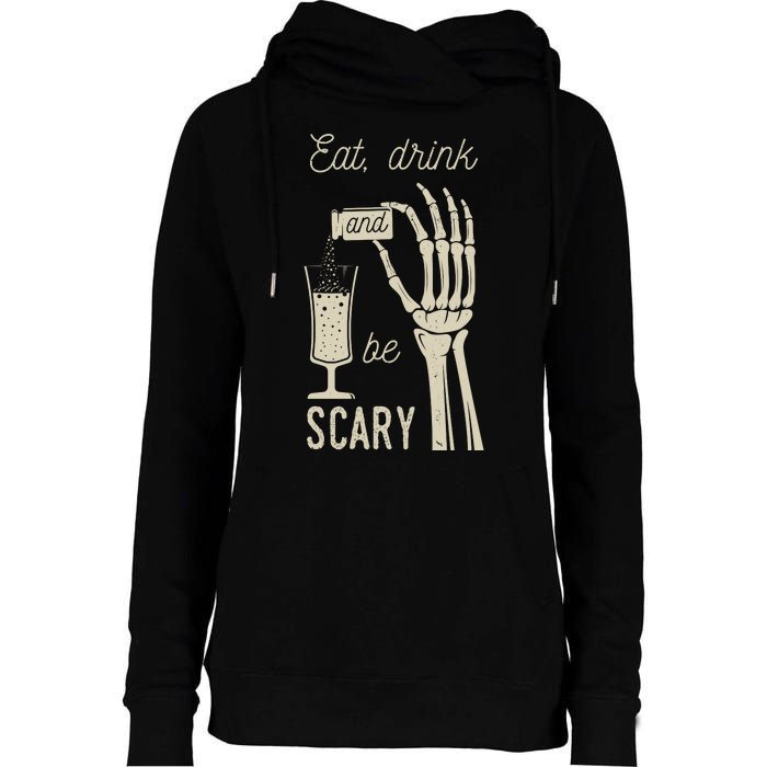 Eat Drink And Be Scary Halloween Party Design Womens Funnel Neck Pullover Hood