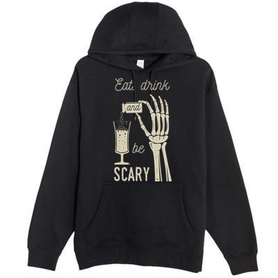 Eat Drink And Be Scary Halloween Party Design Premium Pullover Hoodie