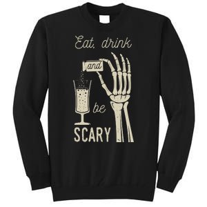 Eat Drink And Be Scary Halloween Party Design Tall Sweatshirt