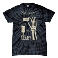 Eat Drink And Be Scary Halloween Party Design Tie-Dye T-Shirt