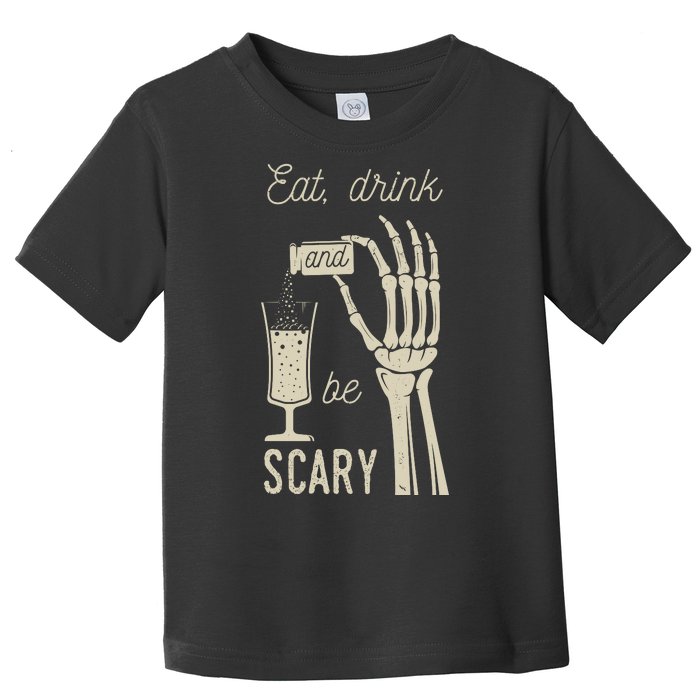 Eat Drink And Be Scary Halloween Party Design Toddler T-Shirt