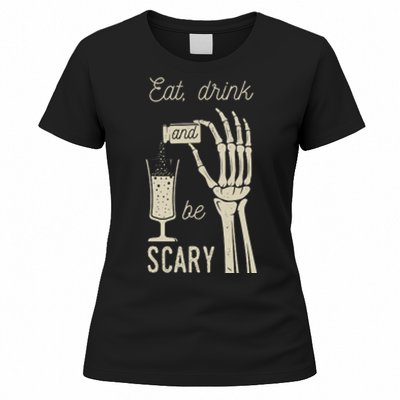 Eat Drink And Be Scary Halloween Party Design Women's T-Shirt