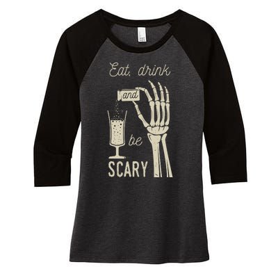 Eat Drink And Be Scary Halloween Party Design Women's Tri-Blend 3/4-Sleeve Raglan Shirt