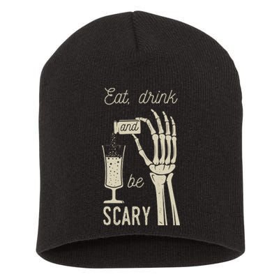 Eat Drink And Be Scary Halloween Party Design Short Acrylic Beanie