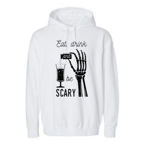 Eat Drink And Be Scary Halloween Party Design Garment-Dyed Fleece Hoodie