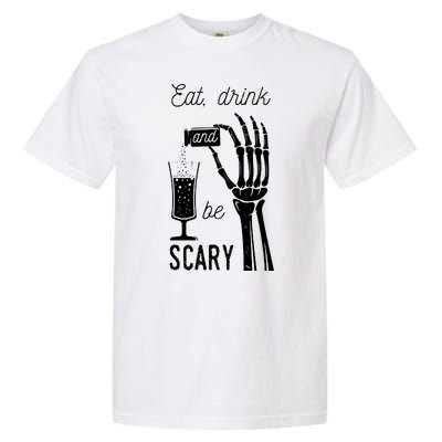 Eat Drink And Be Scary Halloween Party Design Garment-Dyed Heavyweight T-Shirt