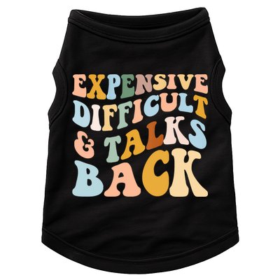 Expensive Difficult And Talks Back Mothers' Day Mom Life Doggie Tank