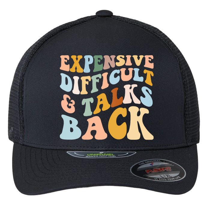 Expensive Difficult And Talks Back Mothers' Day Mom Life Flexfit Unipanel Trucker Cap