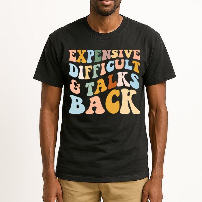 Expensive Difficult And Talks Back Mothers' Day Mom Life Tall T-Shirt
