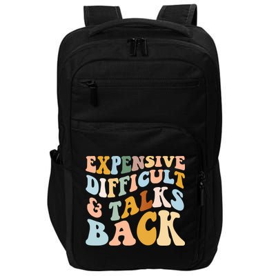 Expensive Difficult And Talks Back Mothers' Day Mom Life Impact Tech Backpack