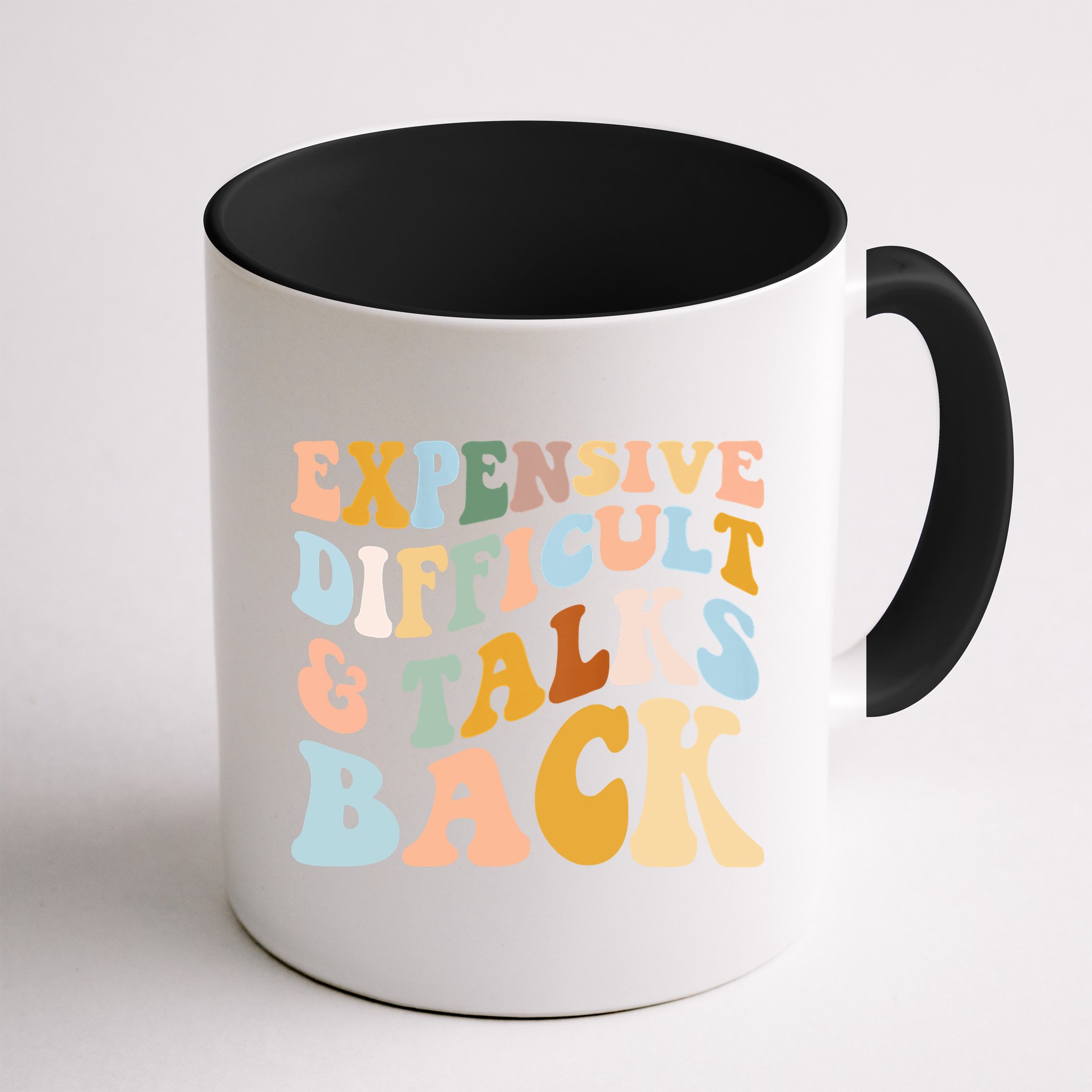 Expensive Difficult And Talks Back Mothers' Day Mom Life Mug