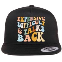 Expensive Difficult And Talks Back Mothers' Day Mom Life Flat Bill Trucker Hat