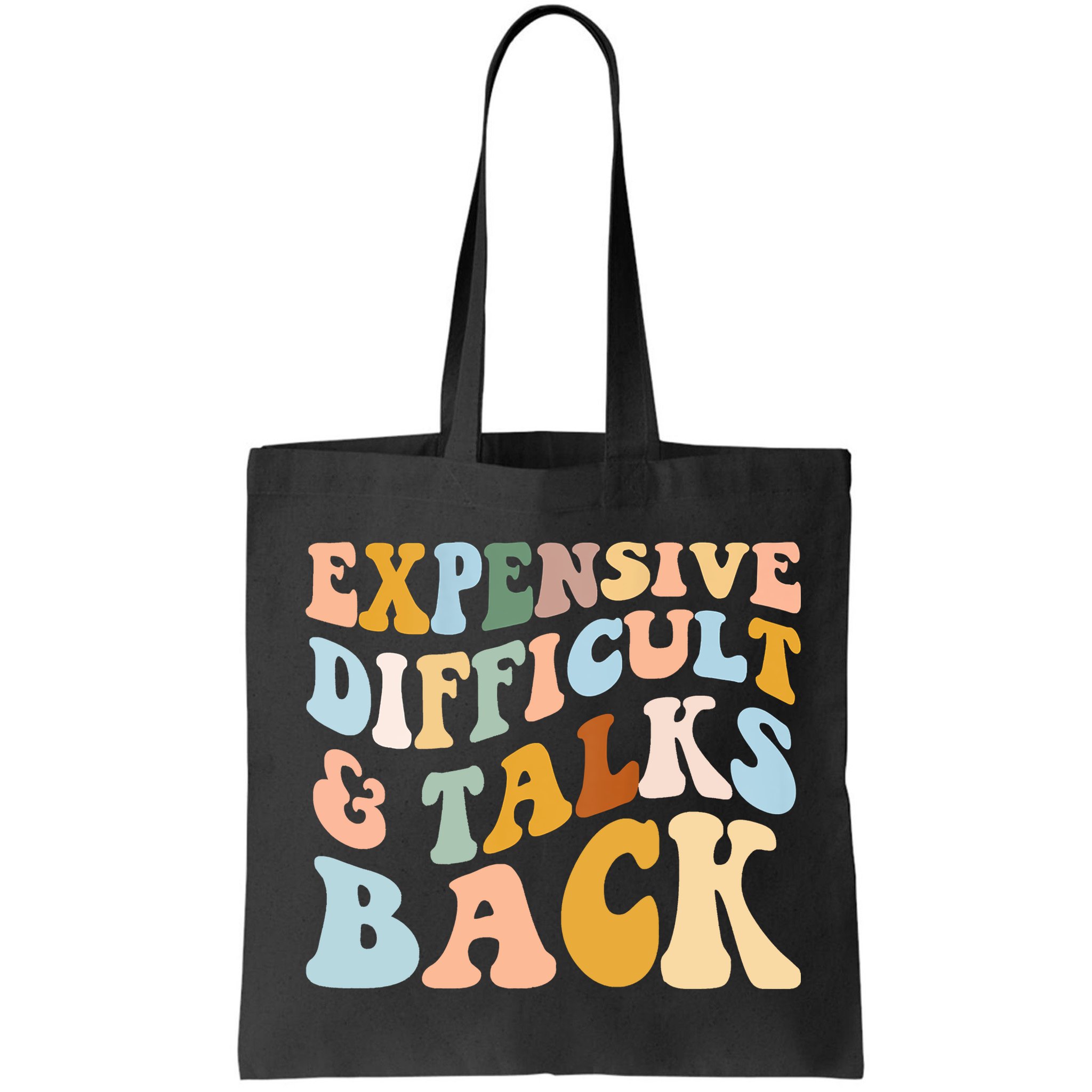 Expensive Difficult And Talks Back Mothers' Day Mom Life Bag