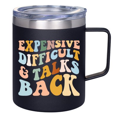 Expensive Difficult And Talks Back Mothers' Day Mom Life 12oz Stainless Steel Coffee Mug