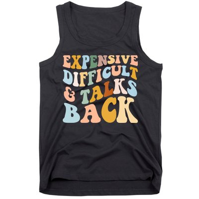 Expensive Difficult And Talks Back Mothers' Day Mom Life Tank Top