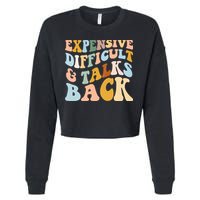 Expensive Difficult And Talks Back Mothers' Day Mom Life Cropped Pullover Crew