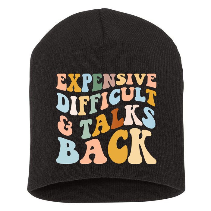 Expensive Difficult And Talks Back Mothers' Day Mom Life Short Acrylic Beanie
