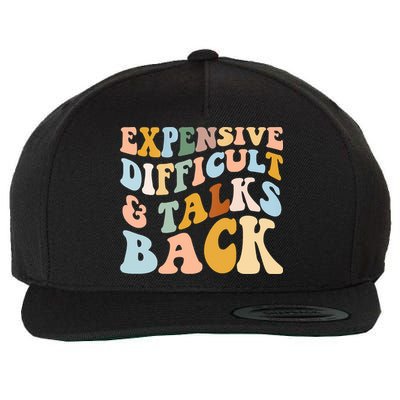 Expensive Difficult And Talks Back Mothers' Day Mom Life Wool Snapback Cap